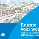 TU Delft presenteert visie op oplossen woningnood
