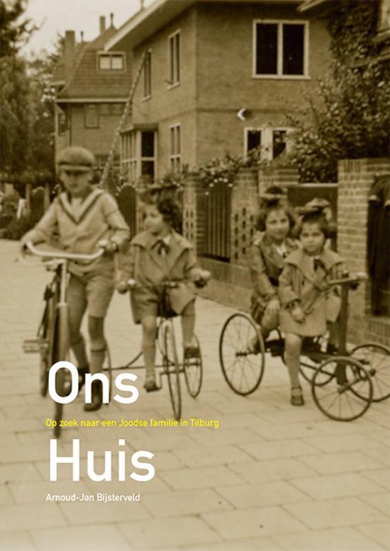 Omslag boek Ons Huis, van historicus Bijsterveld