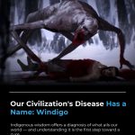 De ziekte van onze beschaving heeft een naam: Windigo